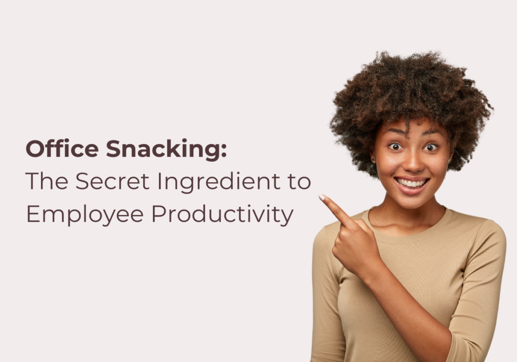 Office Snacking: The Secret Ingredient to Employee Productivity